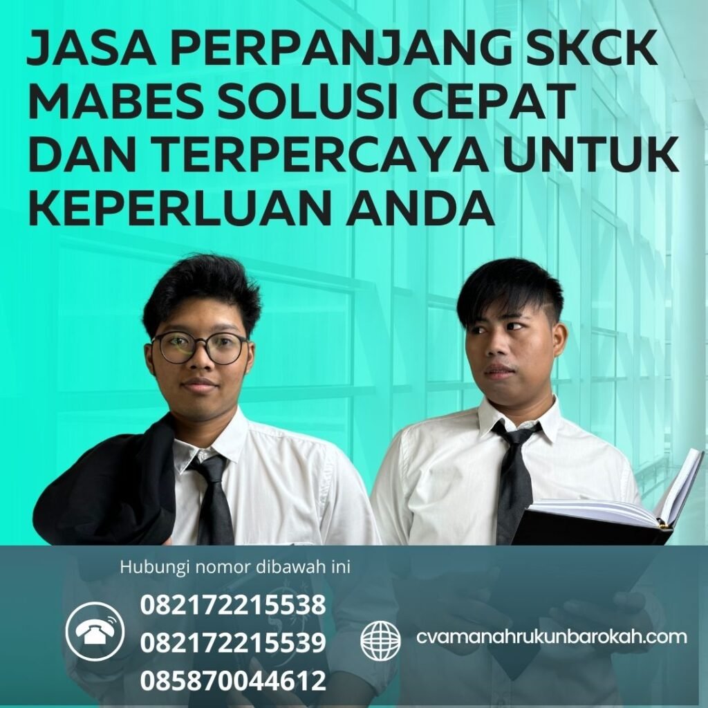 Jasa Perpanjang SKCK Mabes Solusi Cepat dan Terpercaya untuk Keperluan Anda Jasa Perpanjang Skck Mabes Solusi Cepat Dan Terpercaya Untuk Keperluan Anda