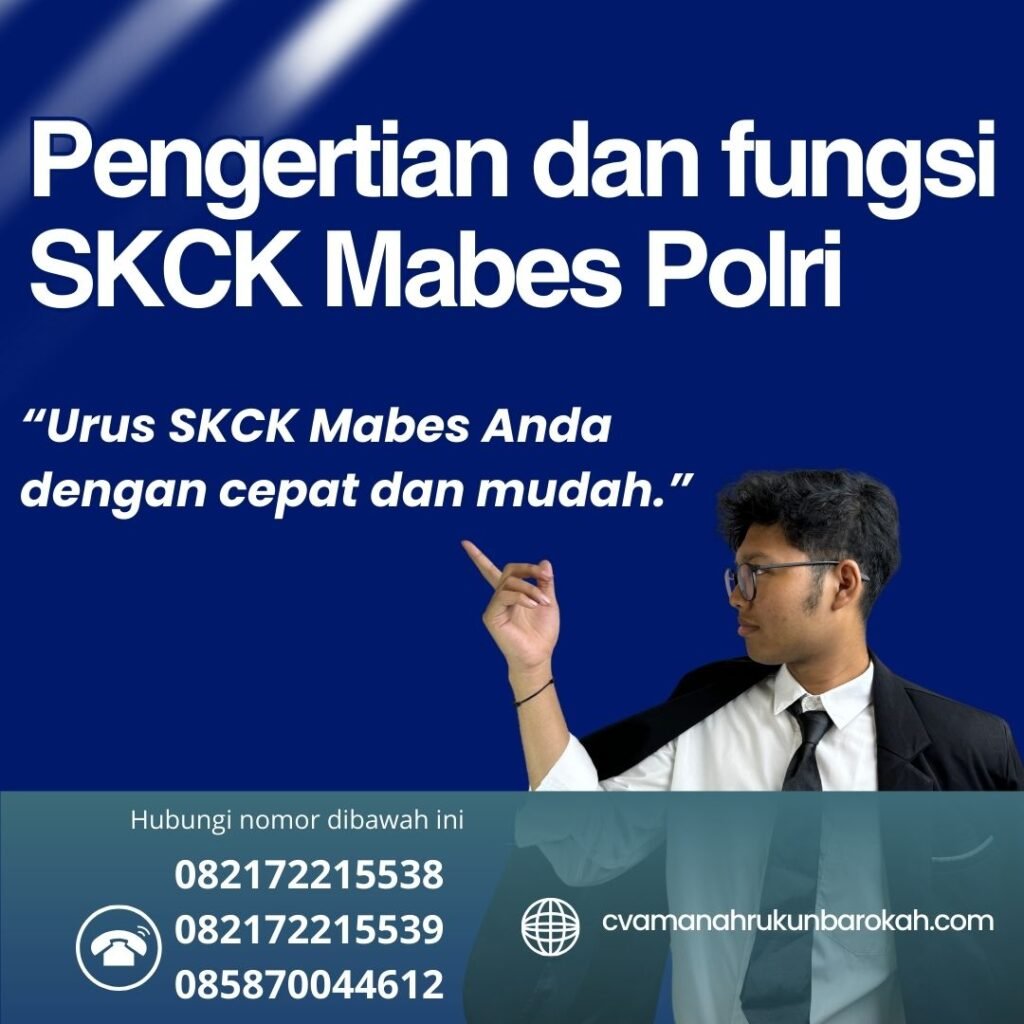 Pengertian dan fungsi SKCK Mabes Polri Pengertian Dan Fungsi Skck Mabes Polri
