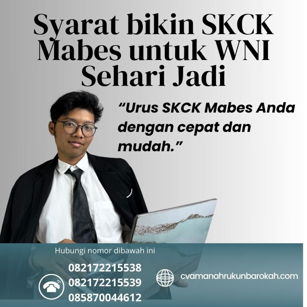 Syarat bikin SKCK Mabes untuk WNI Sehari Jadi Syarat Bikin Skck Mabes Untuk Wni Sehari Jadi