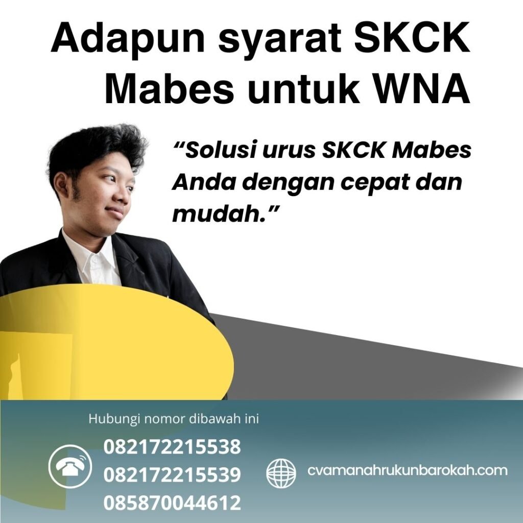 Adapun syarat SKCK Mabes untuk WNA Adapun Syarat Skck Mabes Untuk Wna