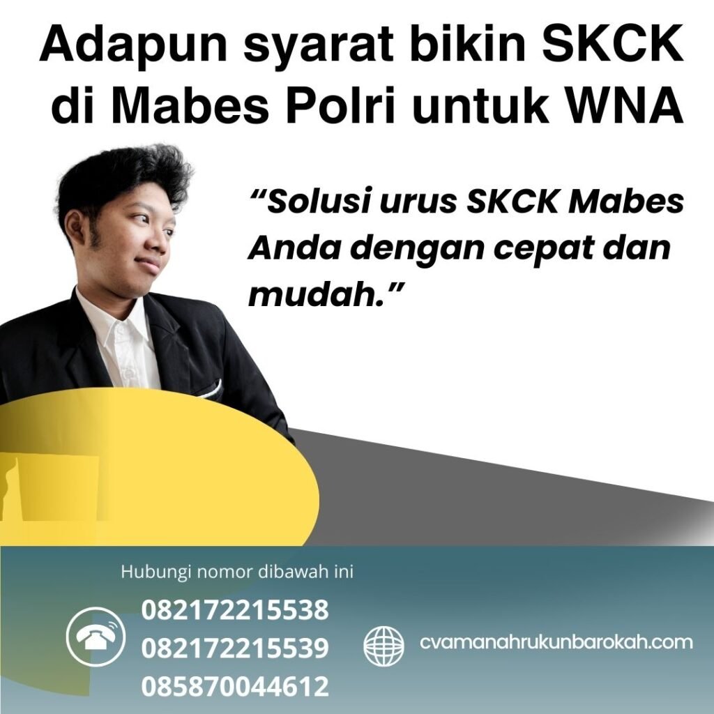 Adapun syarat bikin SKCK di Mabes Polri untuk WNA Adapun Syarat Bikin Skck Di Mabes Polri Untuk Wna