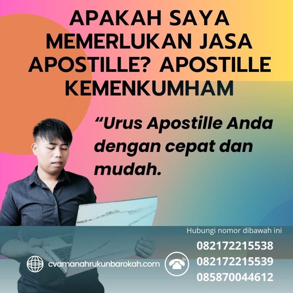 Apakah saya memerlukan Jasa Apostille Apostille Kemenkumham Apakah Saya Memerlukan Jasa Apostille Apostille Kemenkumham