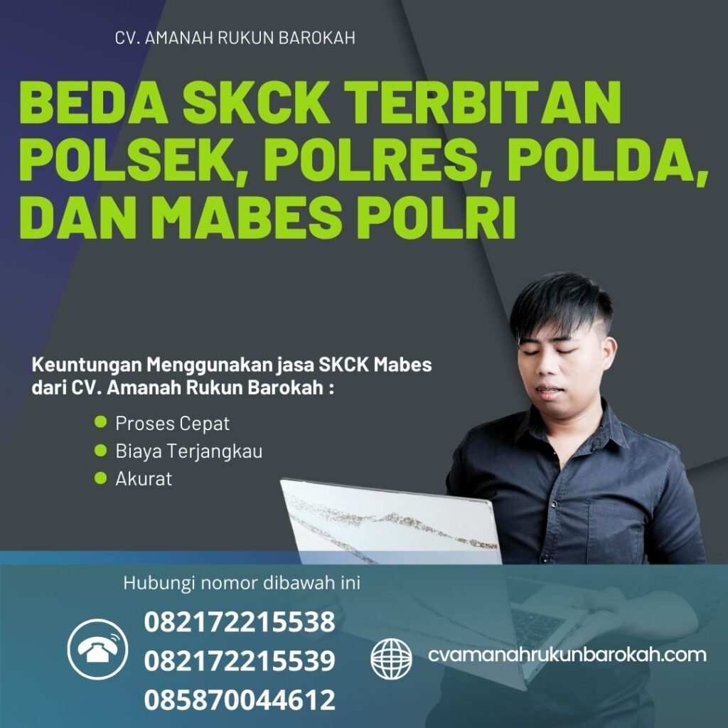 BEDA SKCK Terbitan Polsek, Polres, Polda, dan Mabes Polri Beda Skck Terbitan Polsek, Polres, Polda, Dan Mabes Polri