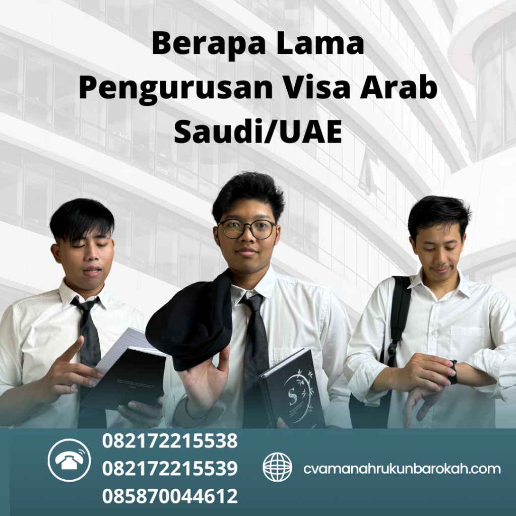 Berapa Lama Pengurusan Visa Arab SaudiUAE Berapa Lama Pengurusan Visa Arab Saudiuae