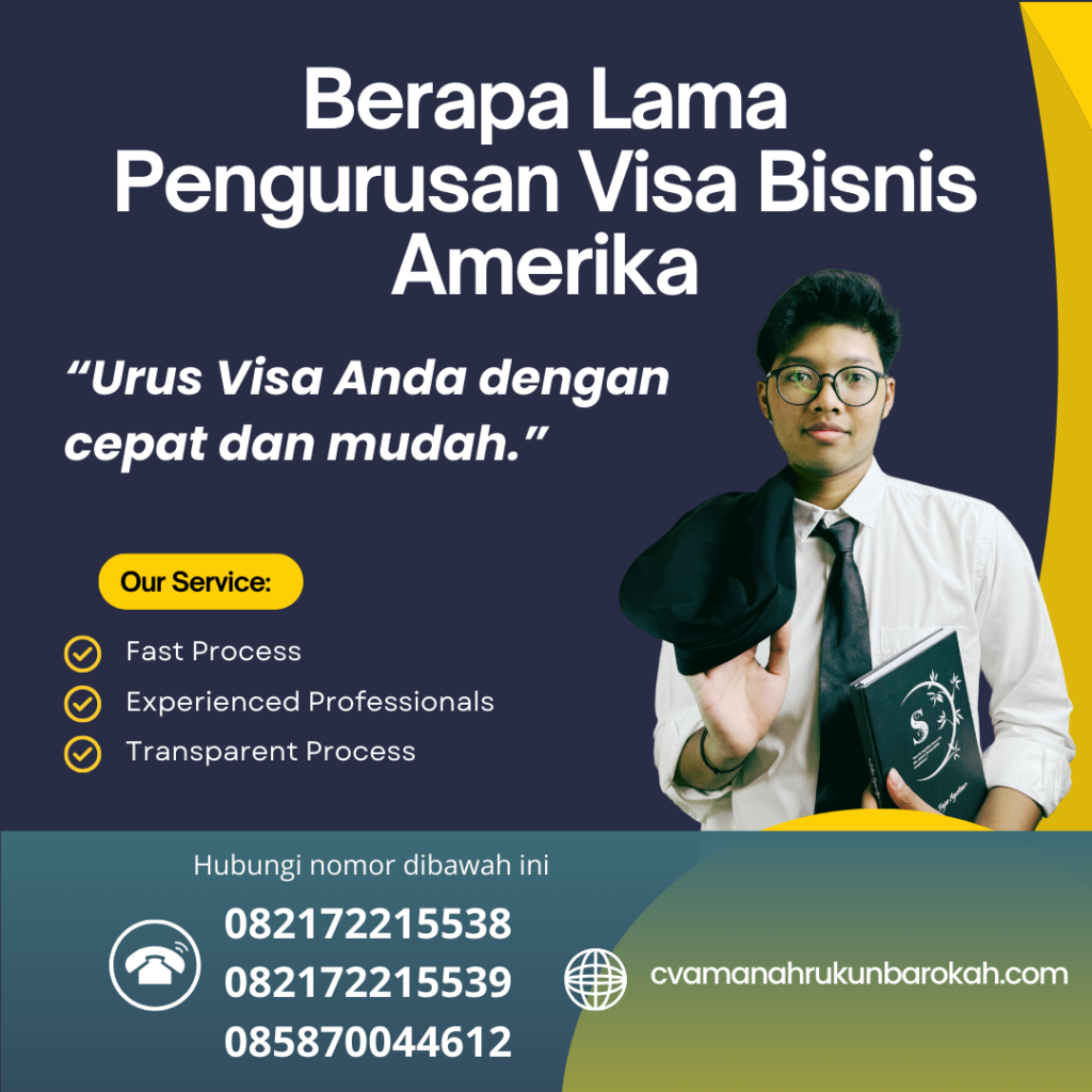 Berapa Lama Pengurusan Visa Bisnis Amerika Berapa Lama Pengurusan Visa Bisnis Amerika