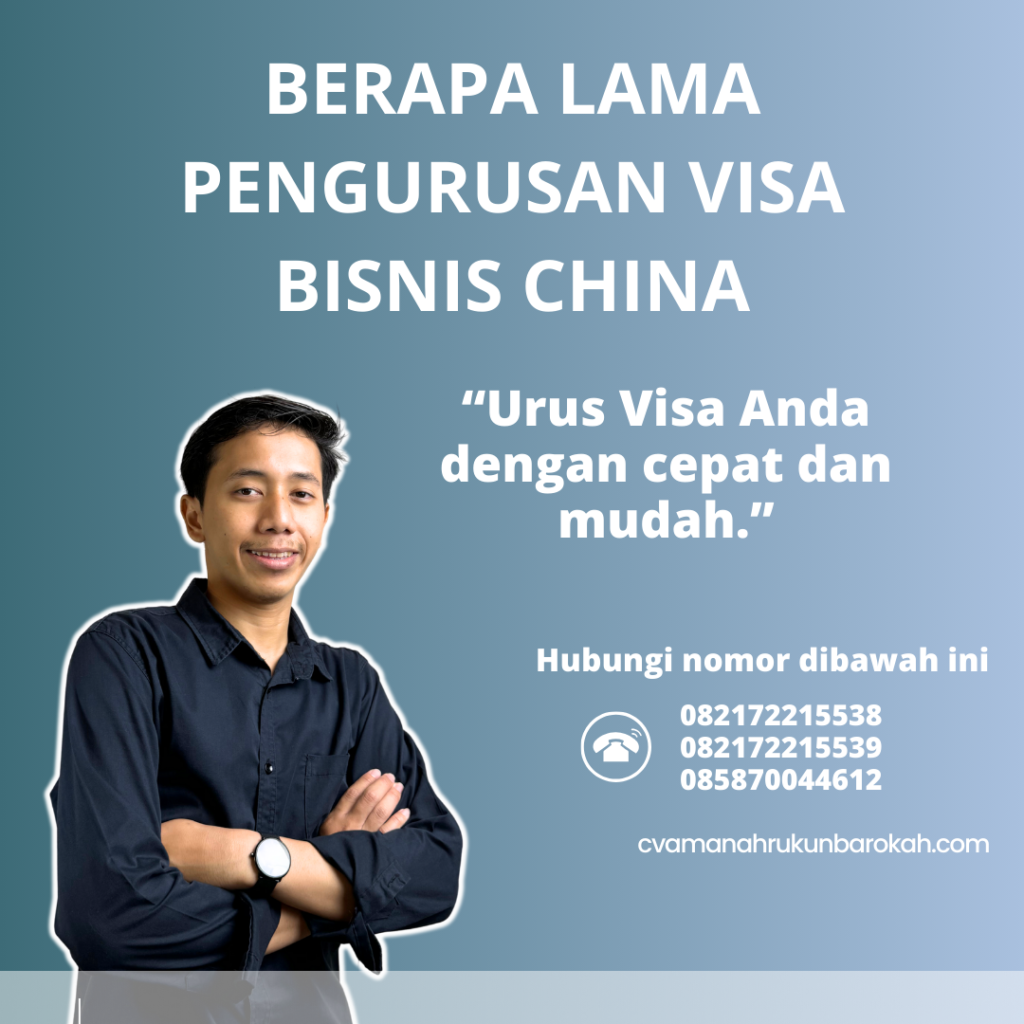 Berapa Lama Pengurusan Visa Bisnis China Berapa Lama Pengurusan Visa Bisnis China