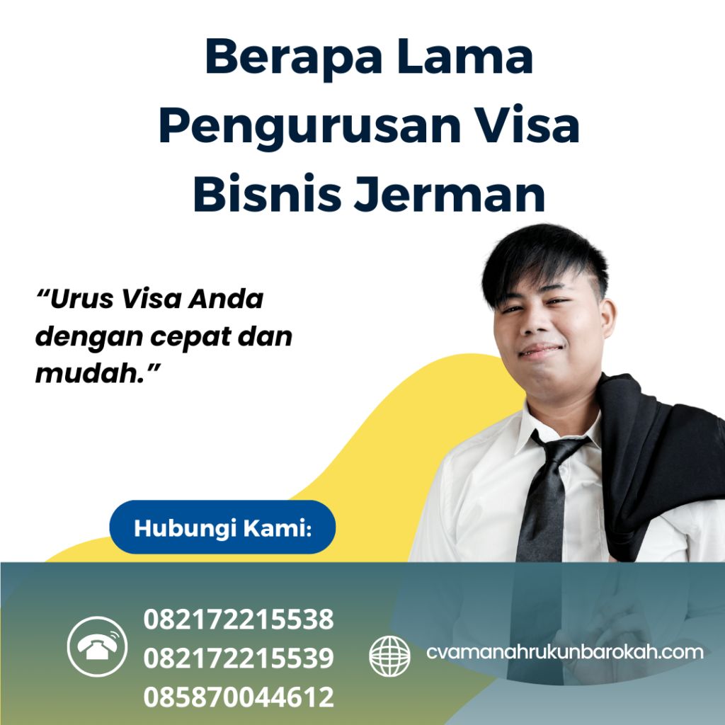 Berapa Lama Pengurusan Visa Bisnis Jerman Berapa Lama Pengurusan Visa Bisnis Jerman