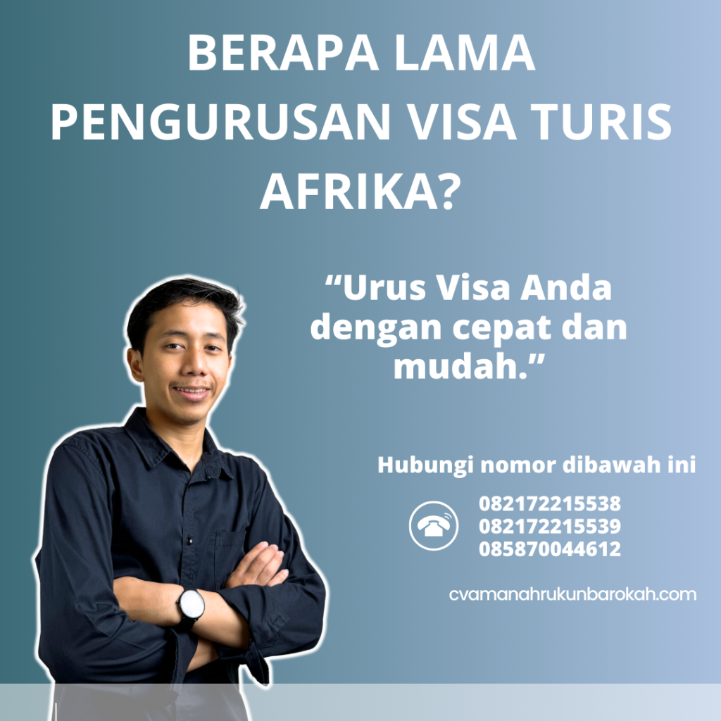 Berapa Lama Pengurusan Visa Turis Afrika Berapa Lama Pengurusan Visa Turis Afrika