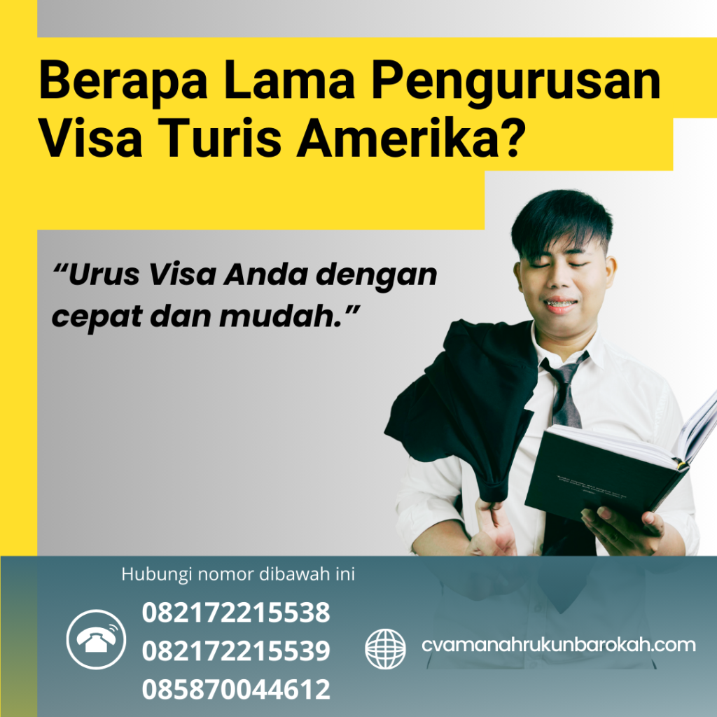 Berapa Lama Pengurusan Visa Turis Amerika Berapa Lama Pengurusan Visa Turis Amerika