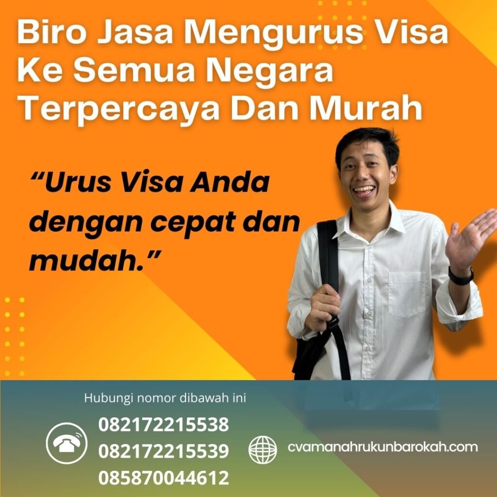 Biro Jasa Mengurus Visa Ke Semua Negara Terpercaya Dan Murah (1) Biro Jasa Mengurus Visa Ke Semua Negara Terpercaya Dan Murah (1)