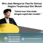 Biro Jasa Mengurus Visa Ke Semua Negara Terpercaya Dan Murah