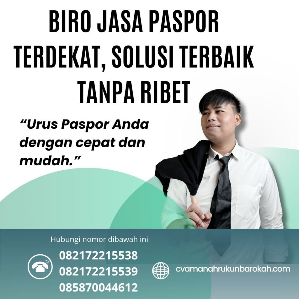 Biro Jasa Paspor Terdekat, Solusi Terbaik Tanpa Ribet Biro Jasa Paspor Terdekat, Solusi Terbaik Tanpa Ribet