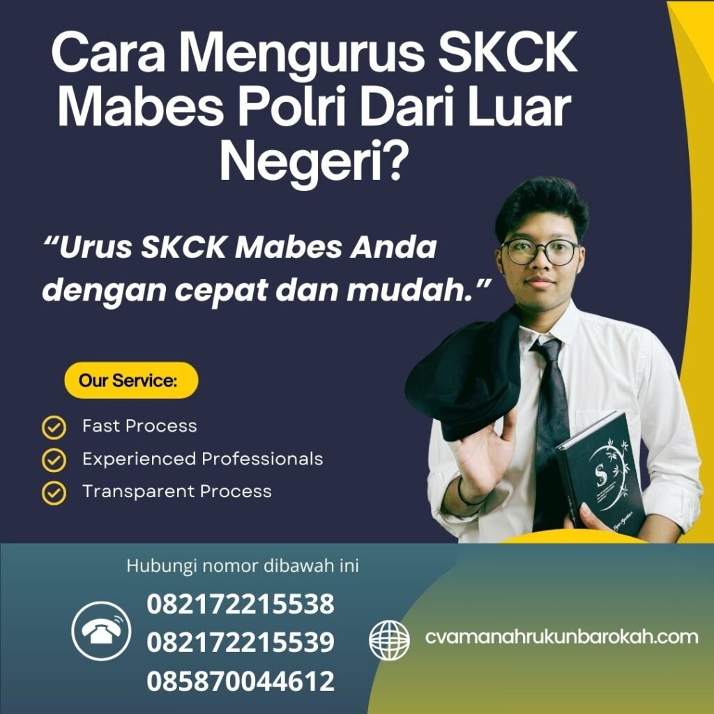 Cara Mengurus SKCK Mabes Polri Dari Luar Negeri Cara Mengurus Skck Mabes Polri Dari Luar Negeri