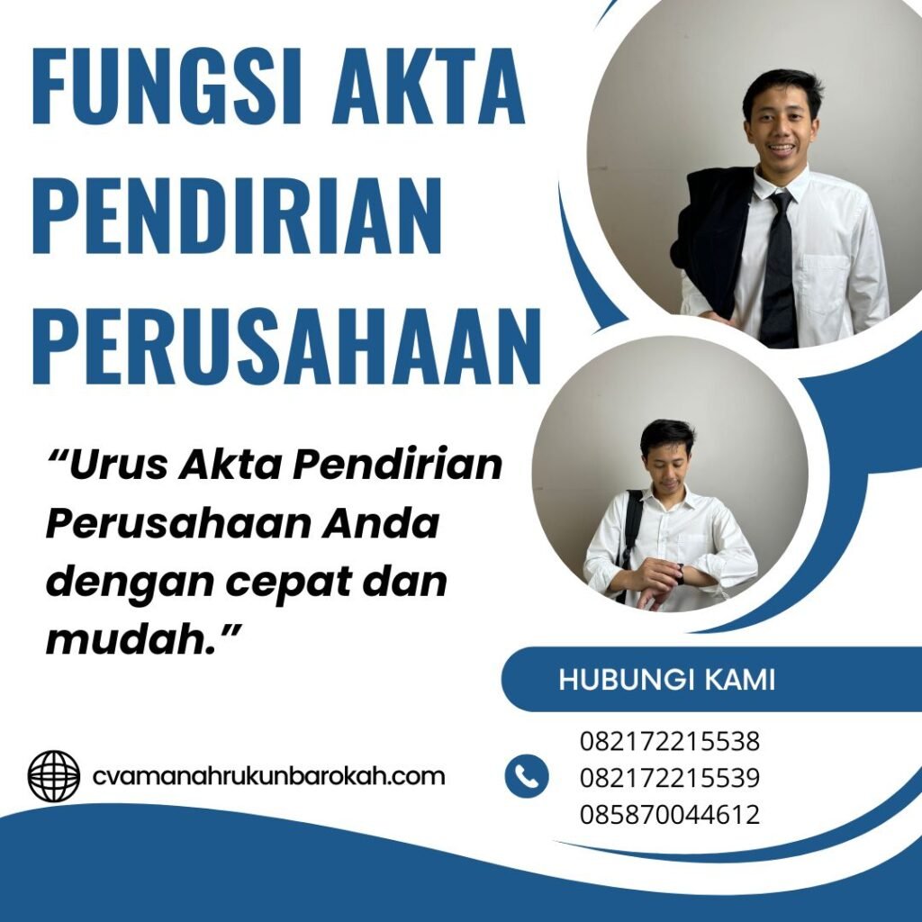 Fungsi Akta Pendirian Perusahaan Fungsi Akta Pendirian Perusahaan