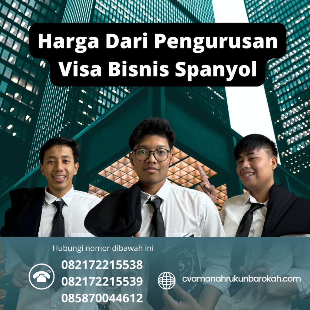 Harga Dari Pengurusan Visa Bisnis Spanyol Harga Dari Pengurusan Visa Bisnis Spanyol