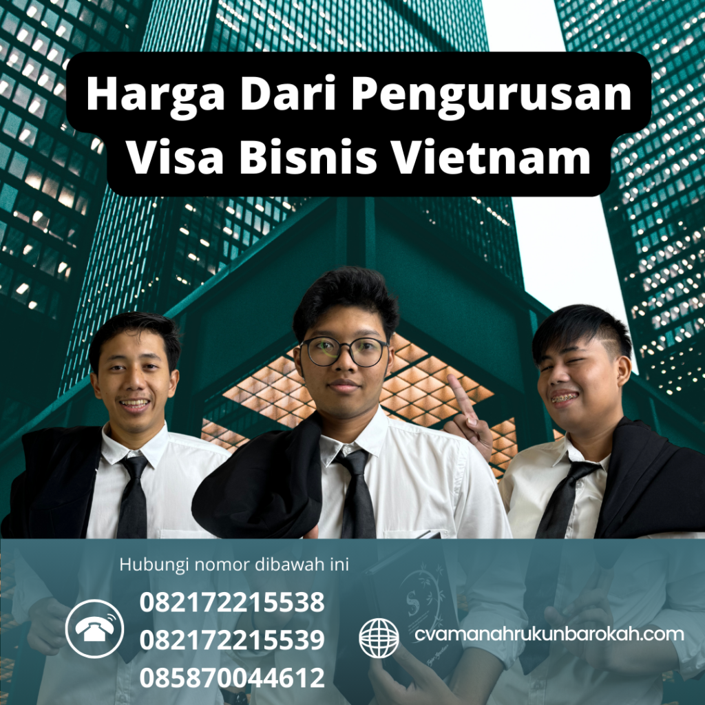 Harga Dari Pengurusan Visa Bisnis Vietnam Harga Dari Pengurusan Visa Bisnis Vietnam
