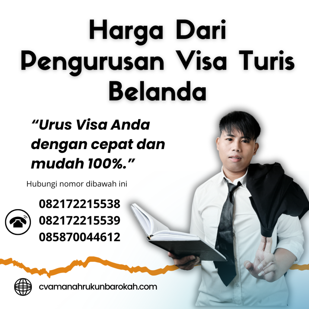 Harga Dari Pengurusan Visa Turis Belanda Harga Dari Pengurusan Visa Turis Belanda