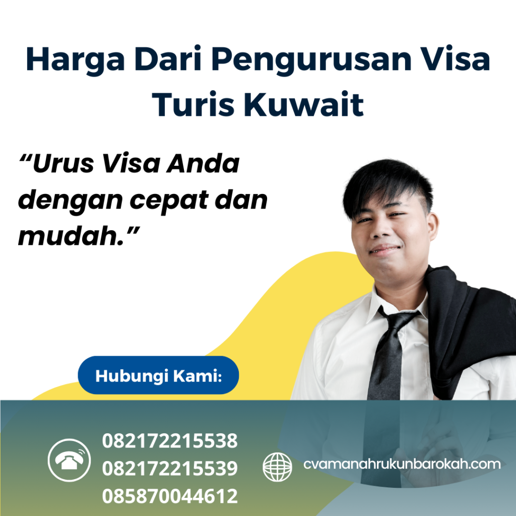 Harga Dari Pengurusan Visa Turis Kuwait Harga Dari Pengurusan Visa Turis Kuwait