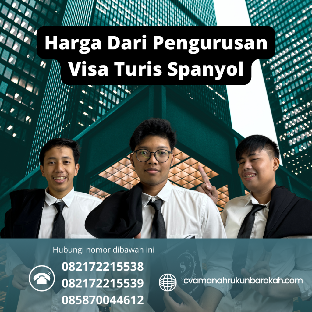 Harga Dari Pengurusan Visa Turis Spanyol Harga Dari Pengurusan Visa Turis Spanyol