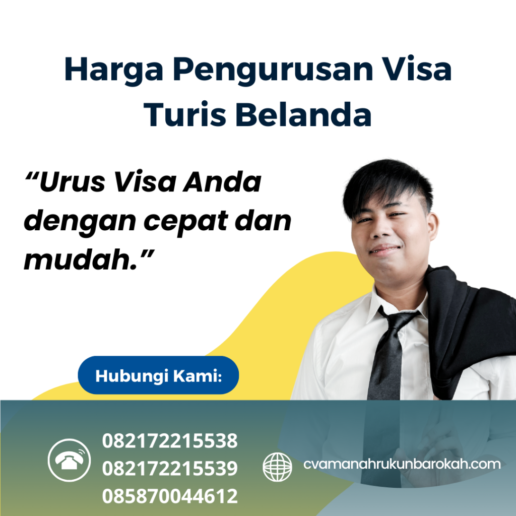 Harga Pengurusan Visa Turis Belanda Harga Pengurusan Visa Turis Belanda