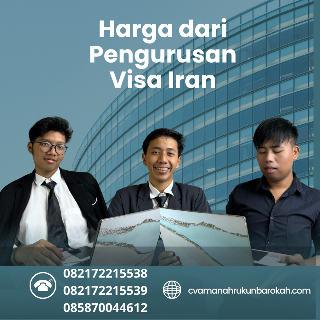 Harga dari Pengurusan Visa Iran Harga Dari Pengurusan Visa Iran