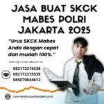 Jasa Buat Skck Mabes Polri Jakarta 2025