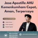 Jasa Apostille Ahu Kemenkumham Cepat, Aman, Terpercaya