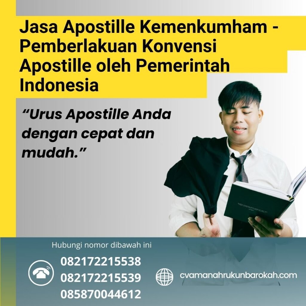 Jasa Apostille Kemenkumham - Pemberlakuan Konvensi Apostille oleh Pemerintah Indonesia Jasa Apostille Kemenkumham Pemberlakuan Konvensi Apostille Oleh Pemerintah Indonesia