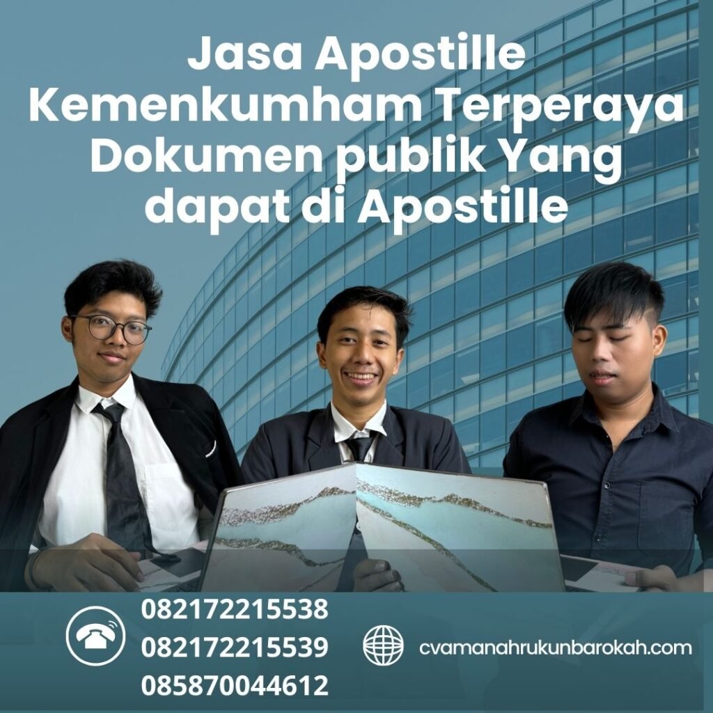 Jasa Apostille Kemenkumham Terperaya Dokumen publik Yang dapat di Apostille Jasa Apostille Kemenkumham Terperaya Dokumen Publik Yang Dapat Di Apostille