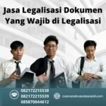 Jasa Legalisasi Dokumen Yang Wajib Di Legalisasi