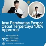 Jasa Pembuatan Paspor Cepat Terpercaya 100% Approved