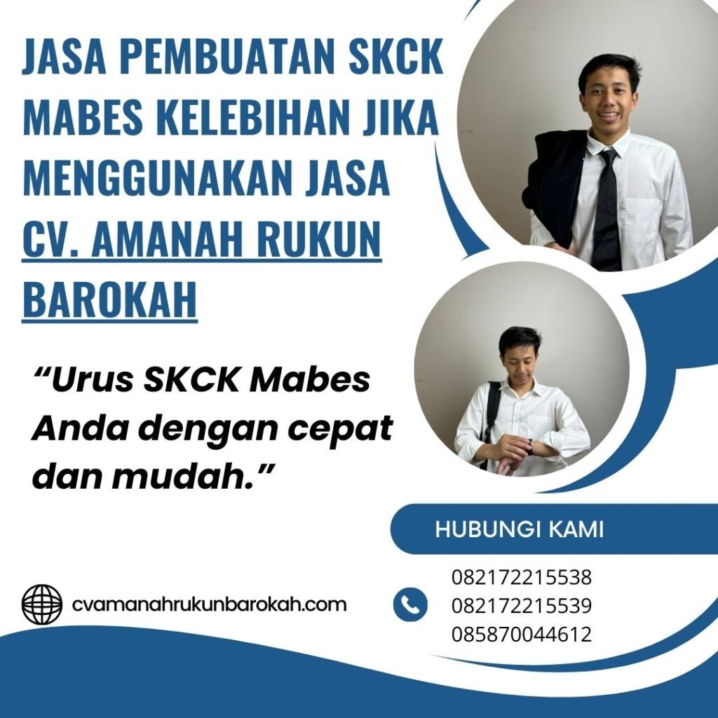 Jasa Pembuatan SKCK Mabes Kelebihan Jika Menggunakan Jasa CV. Amanah Rukun Barokah Jasa Pembuatan Skck Mabes Kelebihan Jika Menggunakan Jasa Cv. Amanah Rukun Barokah