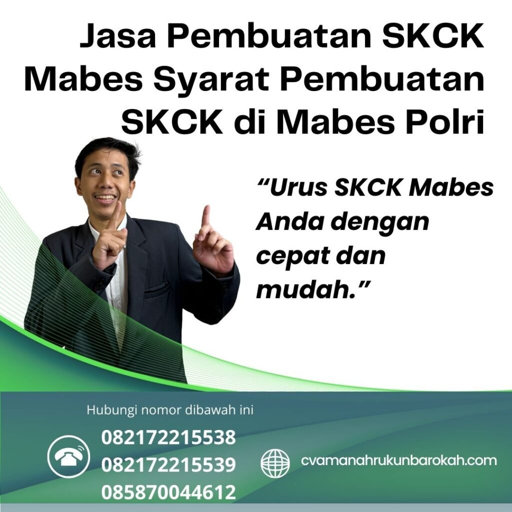 Jasa Pembuatan SKCK Mabes Syarat Pembuatan SKCK di Mabes Polri Jasa Pembuatan Skck Mabes Syarat Pembuatan Skck Di Mabes Polri