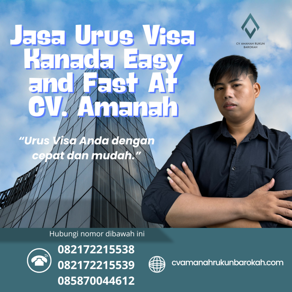 Jasa Urus Visa Kanada Easy And Fast At Cv. Amanah
