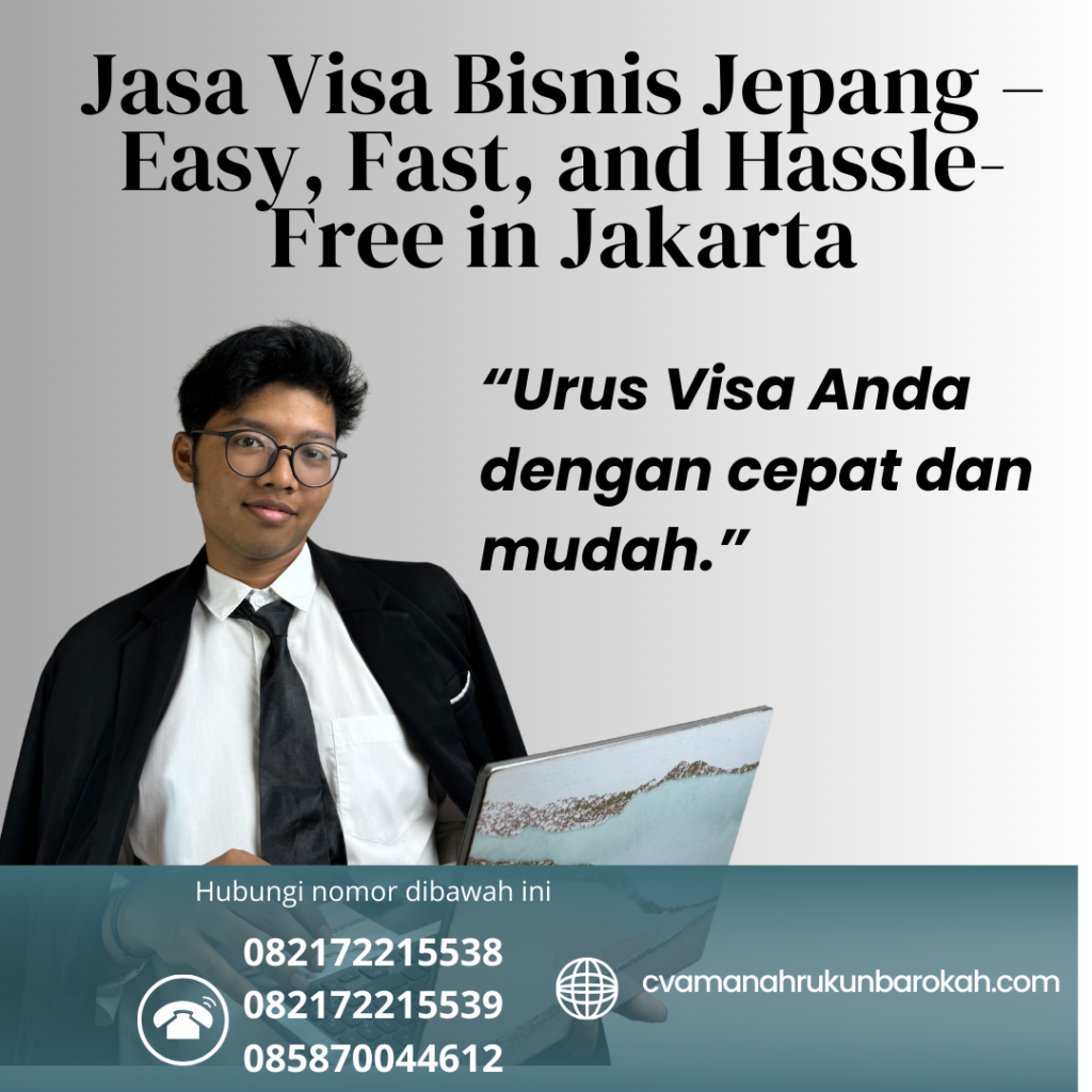 Jasa Visa Bisnis Jepang – Easy, Fast, And Hassle Free In Jakarta