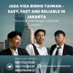 Jasa Visa Bisnis Taiwan – Easy, Fast And Reliable In Jakarta