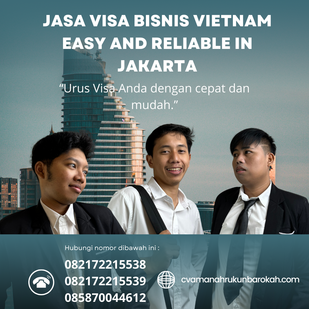 View of Jasa Visa Bisnis Vietnam Easy and Reliable in Jakarta