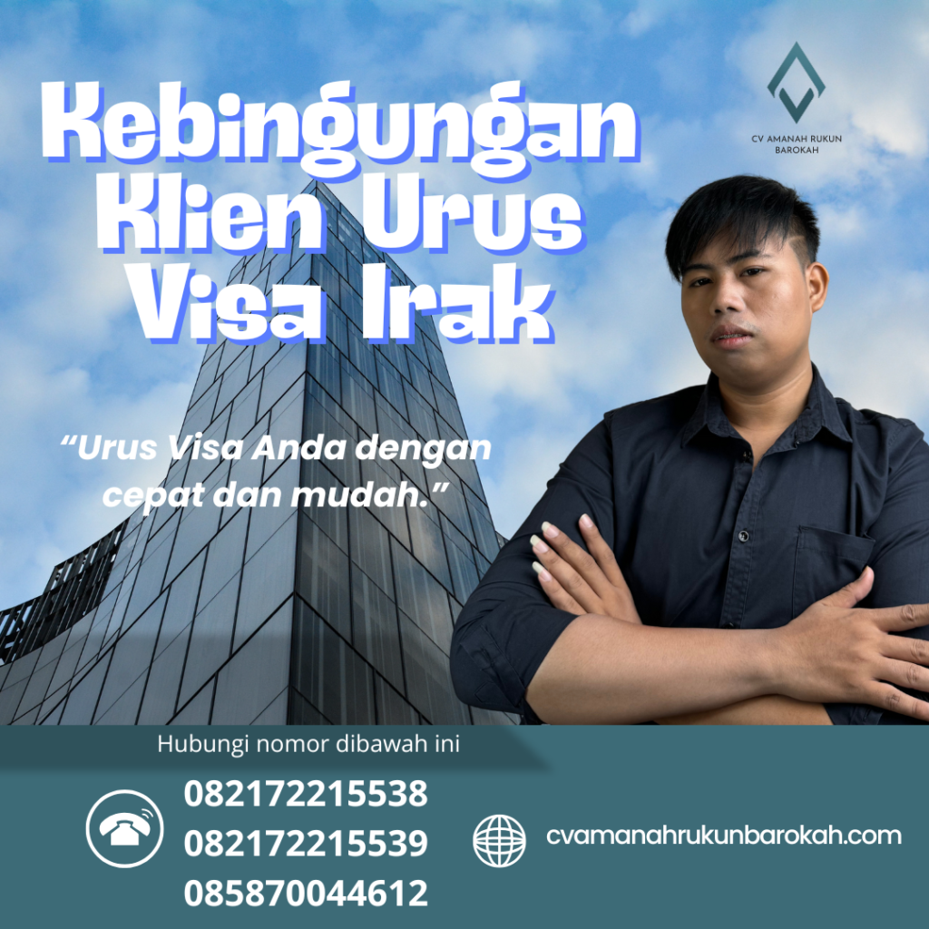 Kebingungan Klien Urus Visa Irak Kebingungan Klien Urus Visa Irak