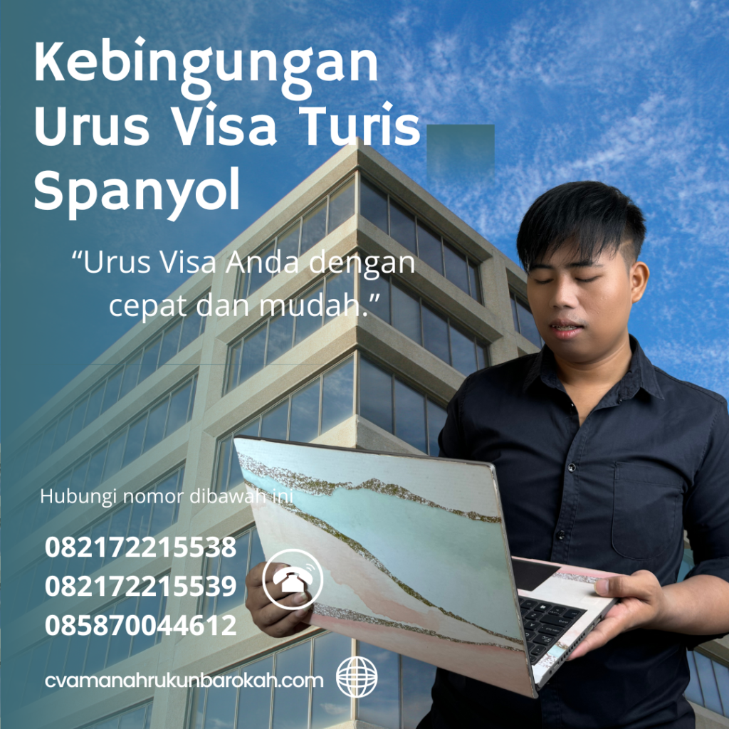 Kebingungan Urus Visa Turis Spanyol Kebingungan Urus Visa Turis Spanyol