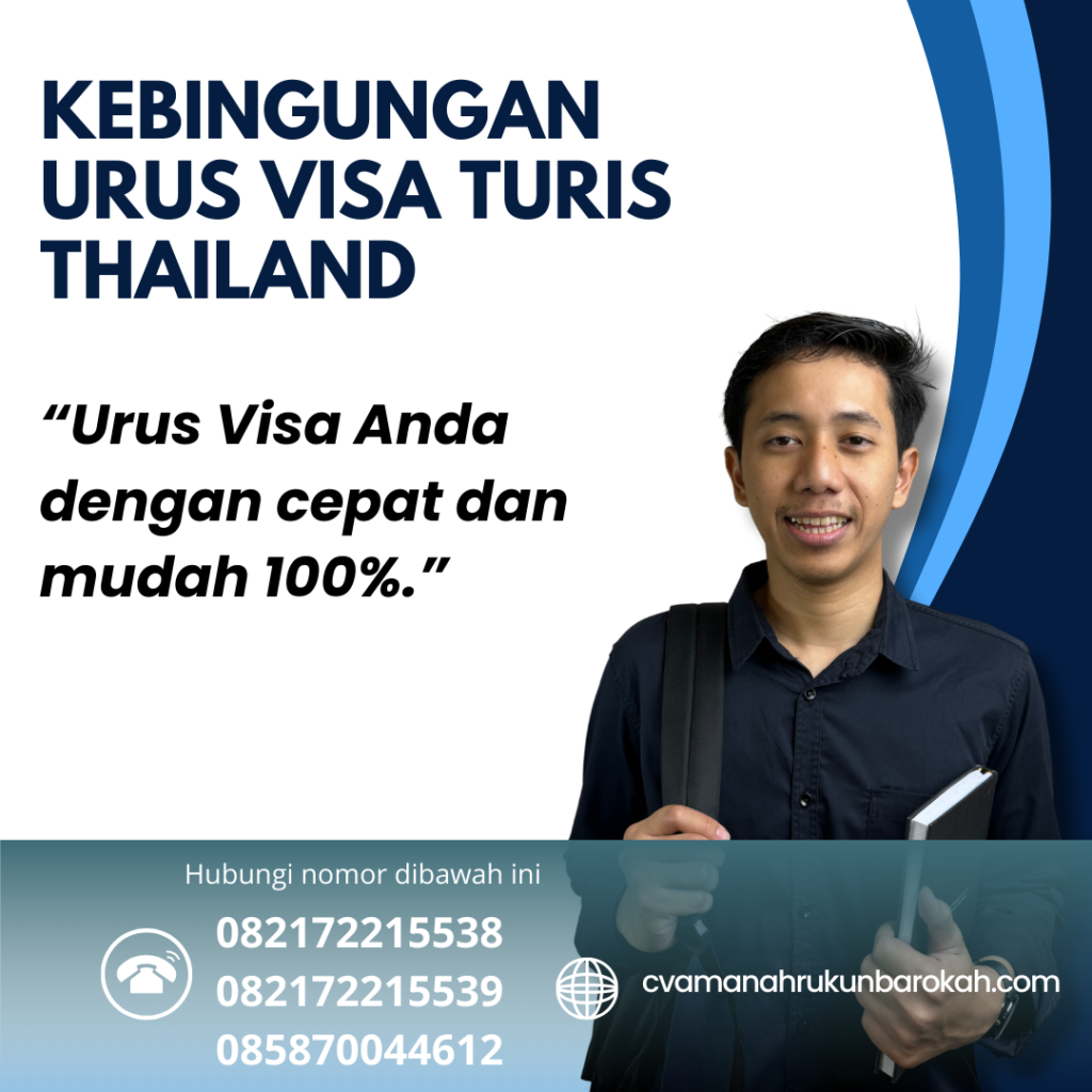Kebingungan Urus Visa Turis Thailand Kebingungan Urus Visa Turis Thailand