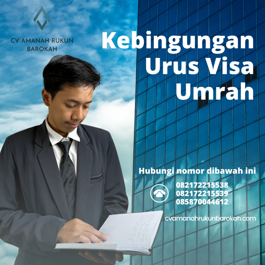Kebingungan Urus Visa Umrah Kebingungan Urus Visa Umrah