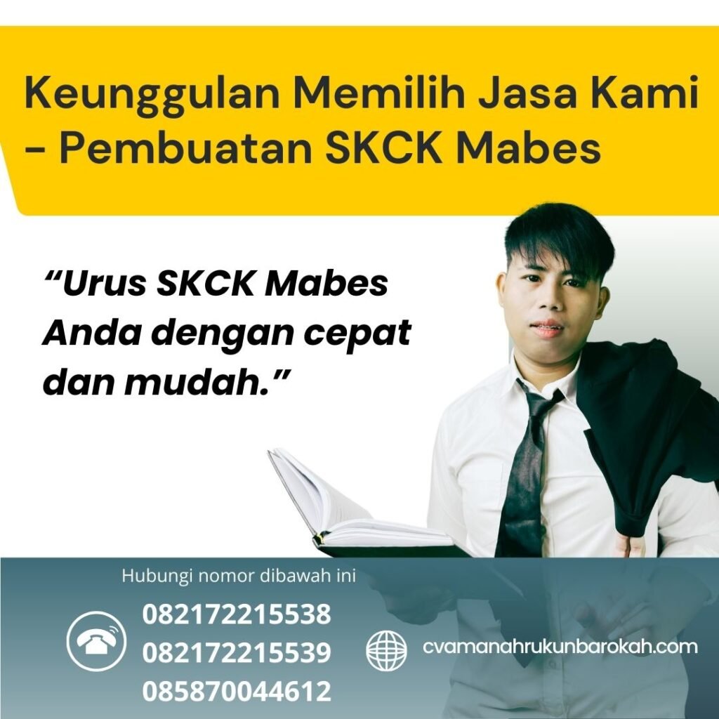 Keunggulan Memilih Jasa Kami - Pembuatan SKCK Mabes Keunggulan Memilih Jasa Kami Pembuatan Skck Mabes