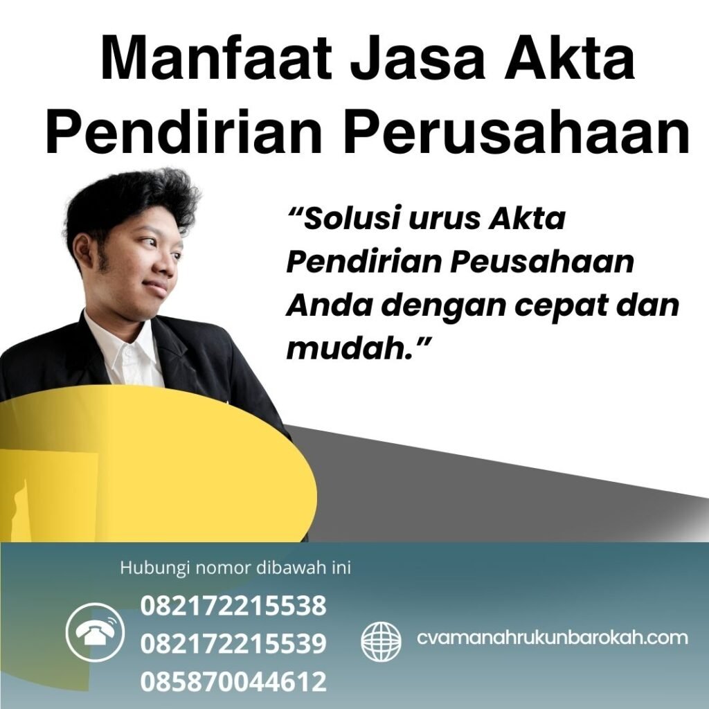 Manfaat Jasa Akta Pendirian Perusahaan Manfaat Jasa Akta Pendirian Perusahaan