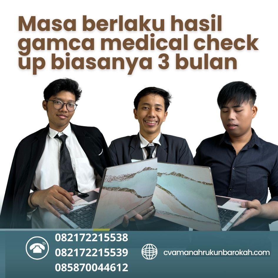 Masa berlaku hasil gamca medical check up biasanya 3 bulan Masa Berlaku Hasil Gamca Medical Check Up Biasanya 3 Bulan