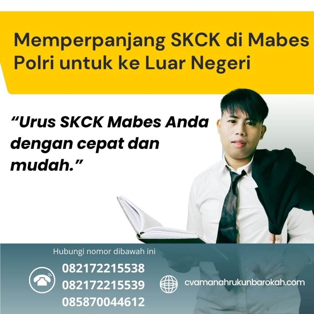 Memperpanjang SKCK di Mabes Polri untuk ke Luar Negeri Memperpanjang Skck Di Mabes Polri Untuk Ke Luar Negeri