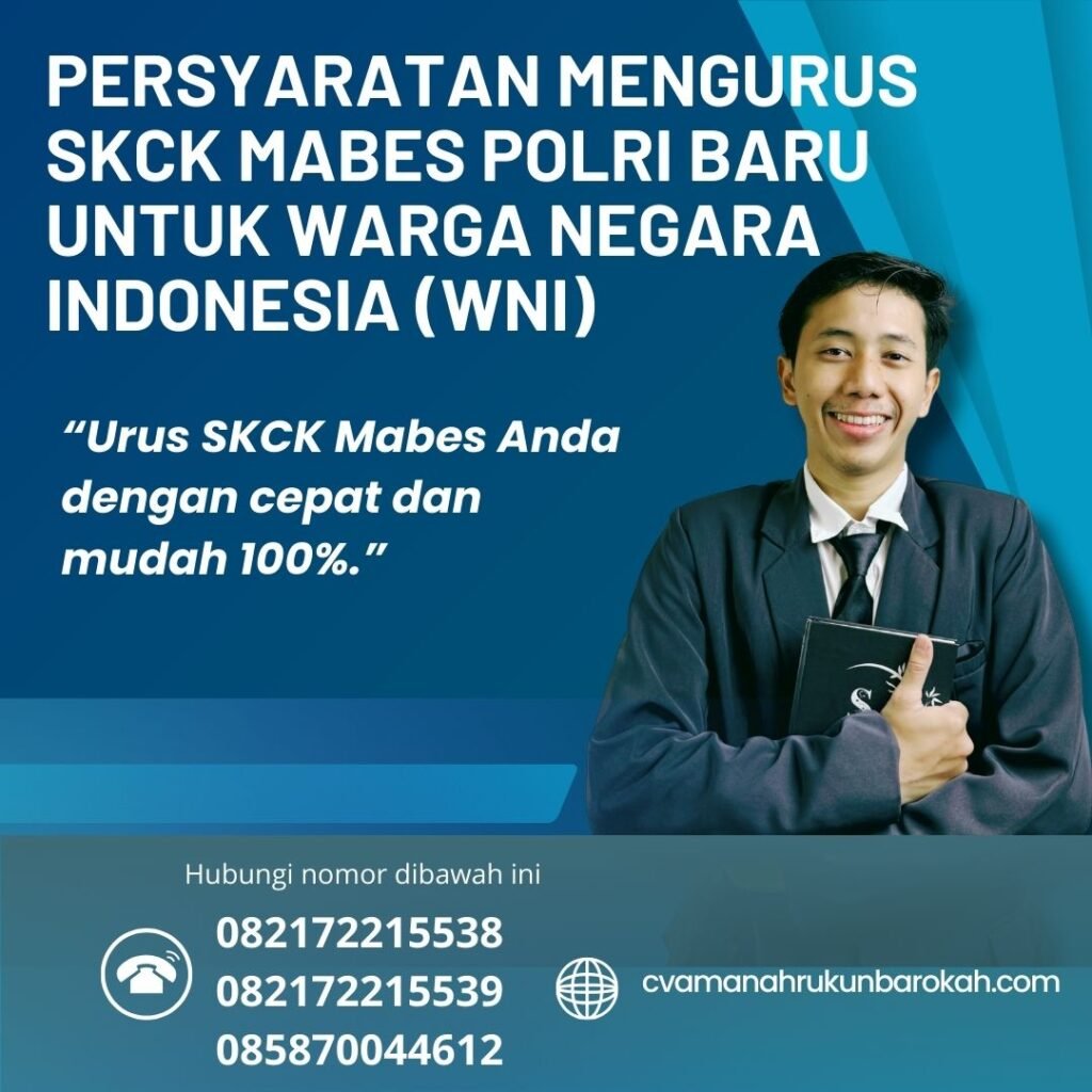 PERSYARATAN MENGURUS SKCK MABES POLRI (1) Persyaratan Mengurus Skck Mabes Polri (1)