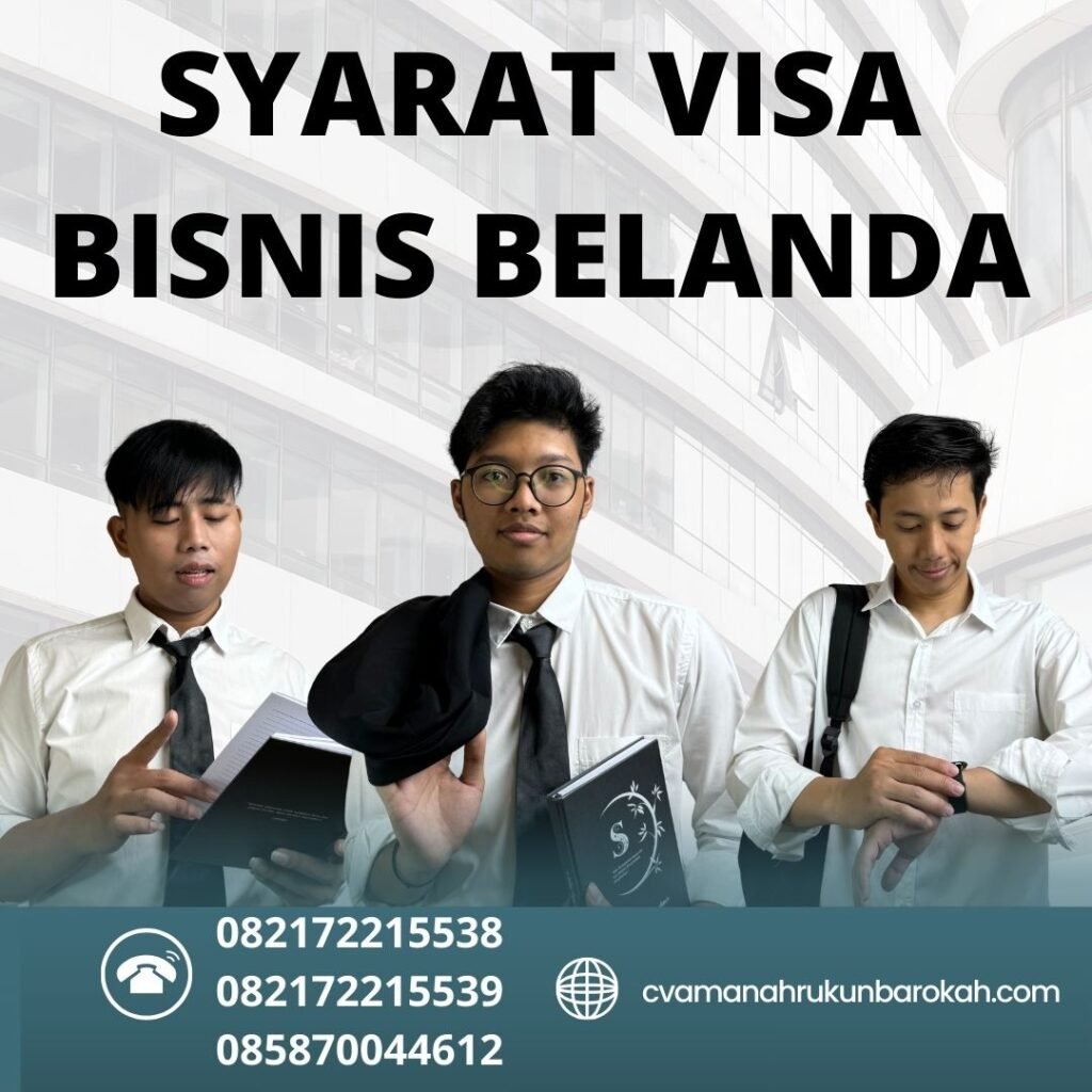 SYARAT VISA BISNIS BELANDA Syarat Visa Bisnis Belanda