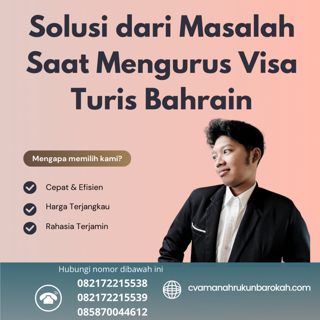 Solusi dari Masalah Saat Mengurus Visa Turis Bahrain Solusi Dari Masalah Saat Mengurus Visa Turis Bahrain