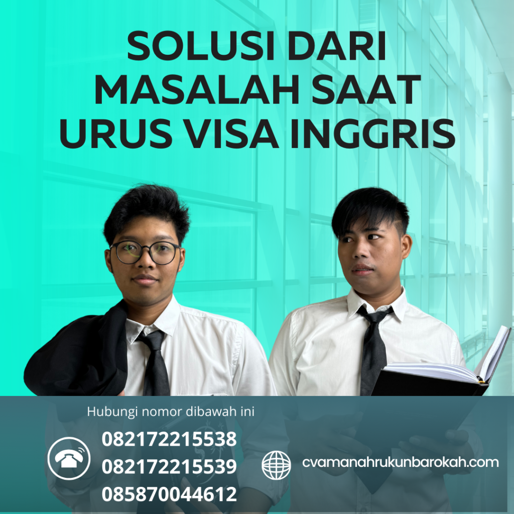 Solusi dari Masalah Saat Urus Visa Inggris Solusi Dari Masalah Saat Urus Visa Inggris