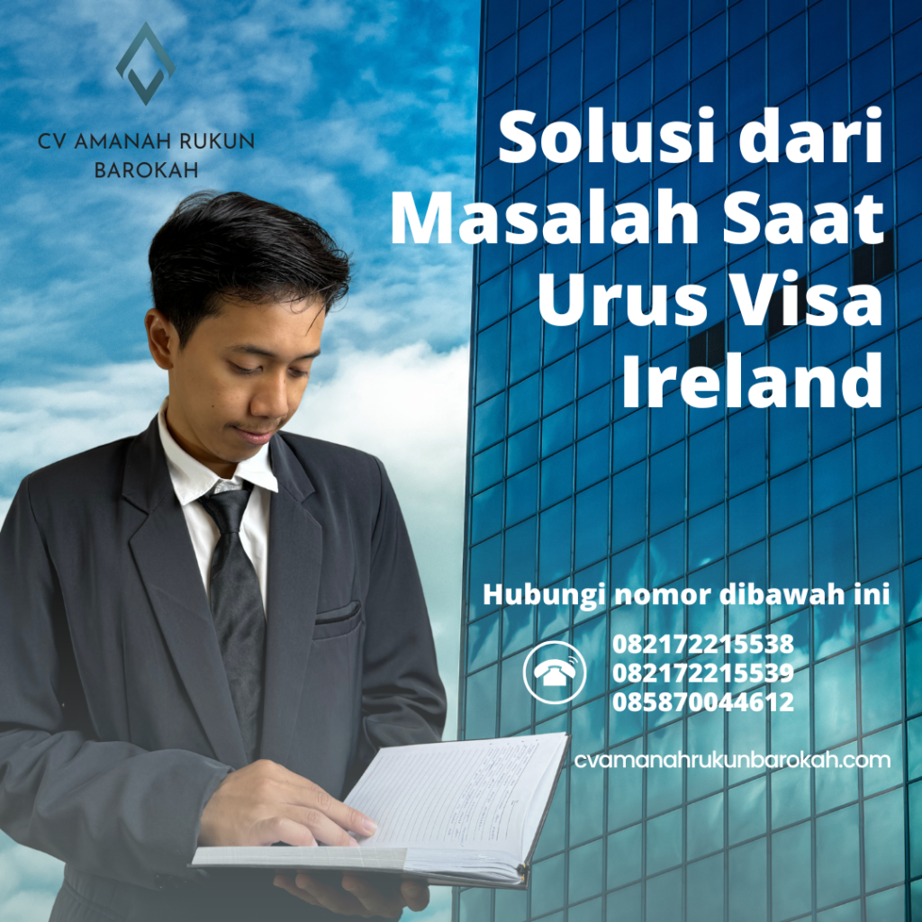 Solusi dari Masalah Saat Urus Visa Ireland Solusi Dari Masalah Saat Urus Visa Ireland